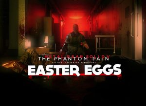 Metal-Gear-Solid-V-The-Phantom-Pain-easter-eggs